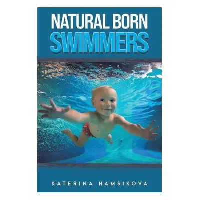 Natural Born Swimmers - Hamsikova, Katerina