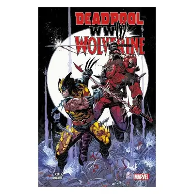 Deadpool a Wolverine: WWIII - Kelly, Joe