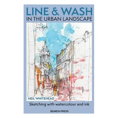 Line a Wash in the Urban Landscape - Whitehead, Neil