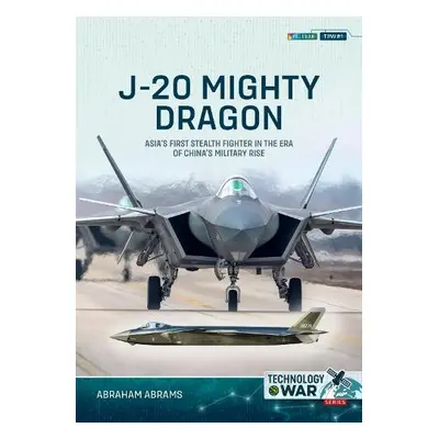 J-20 Mighty Dragon - Abrams, Abraham