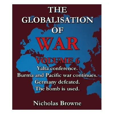 Globalisation of War - Browne, Nicholas