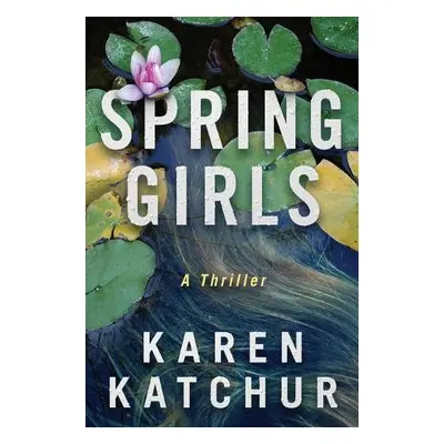 Spring Girls - Katchur, Karen