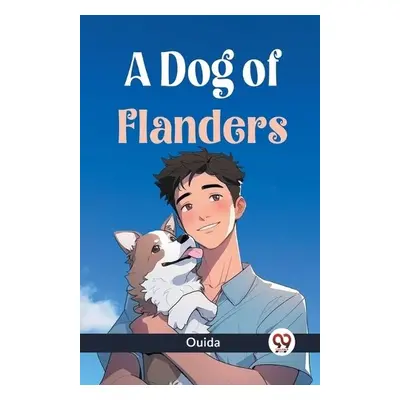 Dog of Flanders - Ouida