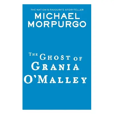 Ghost of Grania O'Malley - Morpurgo, Michael