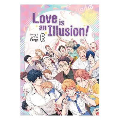 Love is an Illusion! Vol. 6 - Fargo