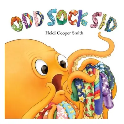 Odd Sock Sid - Smith, Heidi Cooper