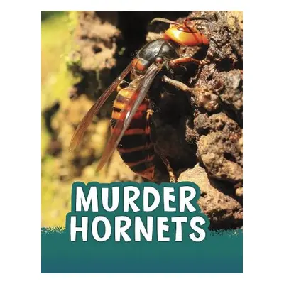 Murder Hornets - Jaycox, Jaclyn