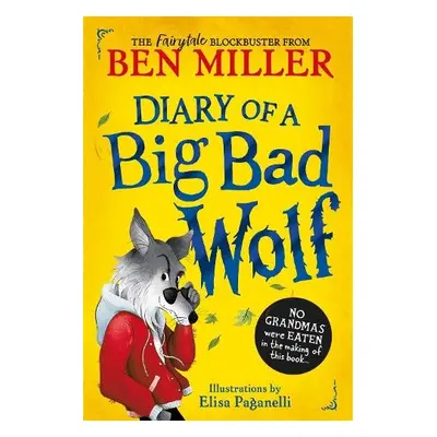 Diary of a Big Bad Wolf - Miller, Ben