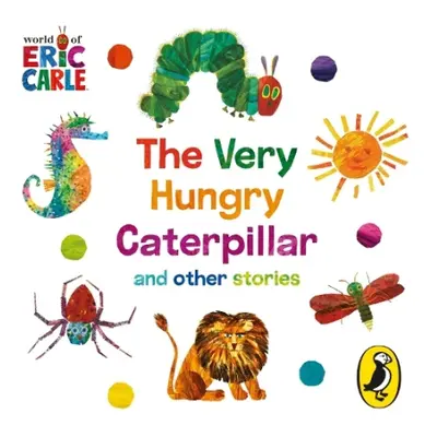 World of Eric Carle: The Very Hungry Caterpillar and other Stories - Carle, Eric