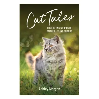 Cat Tales - Morgan, Ashley