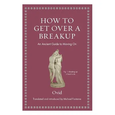 How to Get Over a Breakup - Ovid