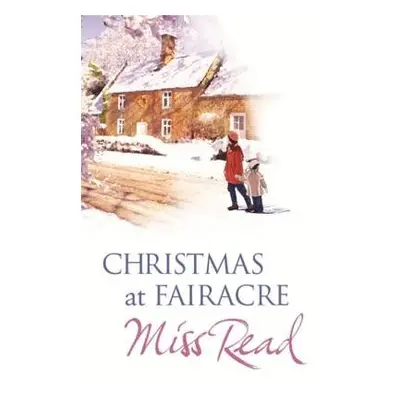 Christmas At Fairacre - Read, Miss