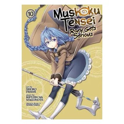 Mushoku Tensei: Roxy Gets Serious Vol. 10 - Magonote, Rifujin Na