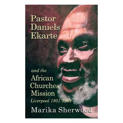 Pastor Daniels Ekarte and the African Churches Mission - Sherwood, Marika