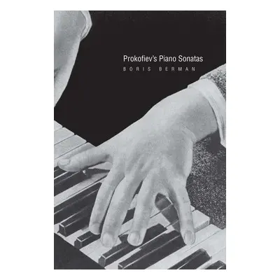 Prokofiev's Piano Sonatas - Berman, Boris