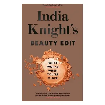 India Knight's Beauty Edit - Knight, India