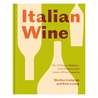 Italian Wine - Lindgren, Shelley a Leahy, Kate