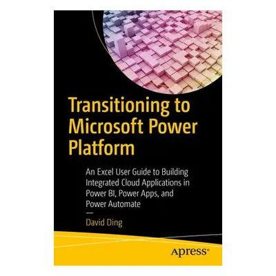 Transitioning to Microsoft Power Platform - Ding, David