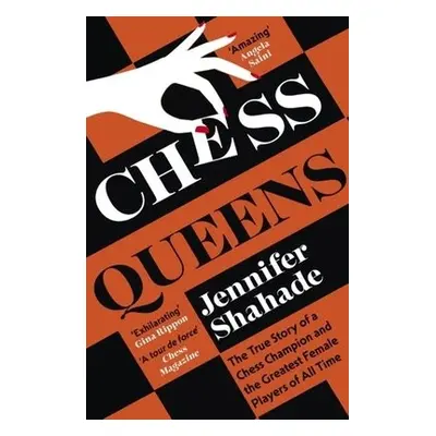 Chess Queens - Shahade, Jennifer