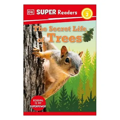 DK Super Readers Level 2 The Secret Life of Trees - DK