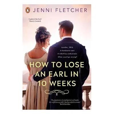 How to Lose an Earl in Ten Weeks - Fletcher, Jenni