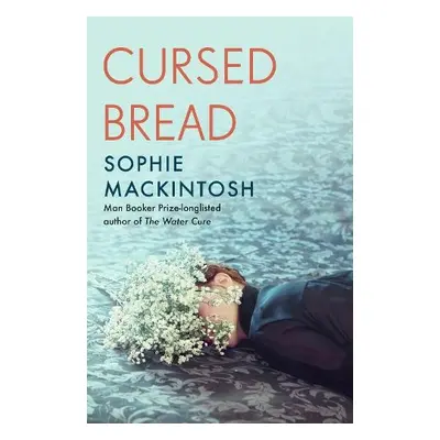 Cursed Bread - Mackintosh, Sophie