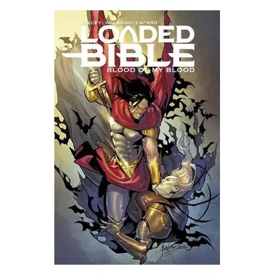 Loaded Bible, Volume 2: Blood of My Blood - Orlando, Steve a Seeley, Tim