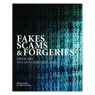 Fakes, Scams a Forgeries - Innes, Brian