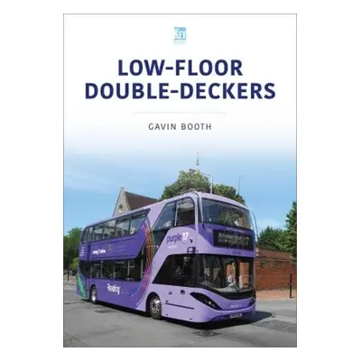 Low-Floor Double-Deckers - Booth, Gavin