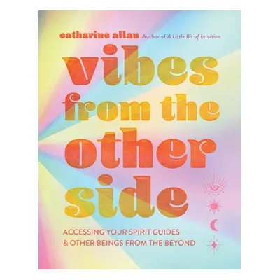 Vibes from the Other Side - Allan, Catharine