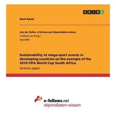 Sustainability at mega-sport events in developing countries on the example of the 2010 FIFA Worl