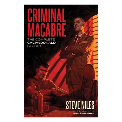 Criminal Macabre: The Complete Cal McDonald Stories (Second Edition) - Niles, Steve