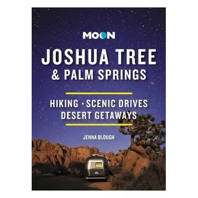 Moon Joshua Tree a Palm Springs (Third Edition) - Blough, Jenna