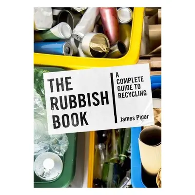 Rubbish Book - Piper, James