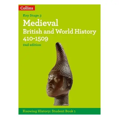 Medieval British and World History 410-1509 - Aitken-Burt, Laura a Selth, Robert a Peal, Robert