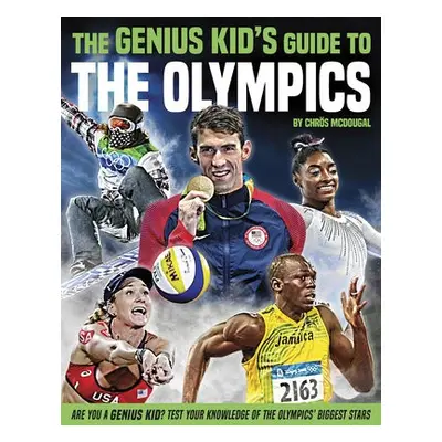 Genius Kid's Guide to the Olympics - McDougall, Chros