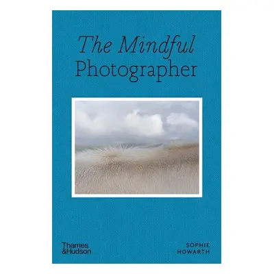 Mindful Photographer - Howarth, Sophie