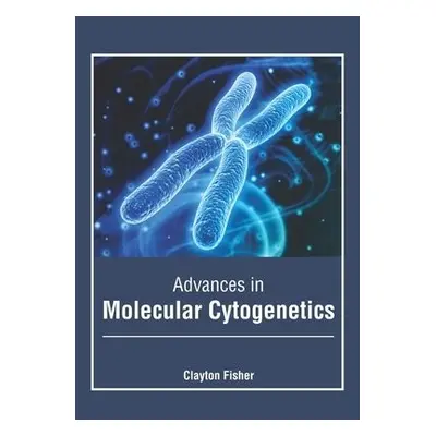 Advances in Molecular Cytogenetics