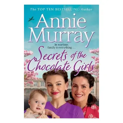 Secrets of the Chocolate Girls - Murray, Annie