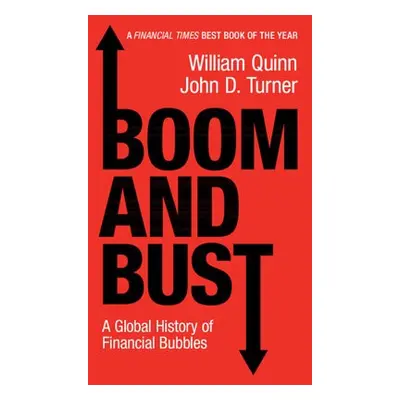 Boom and Bust - Quinn, William (Queen's University Belfast) a Turner, John D. (Queen's Universit