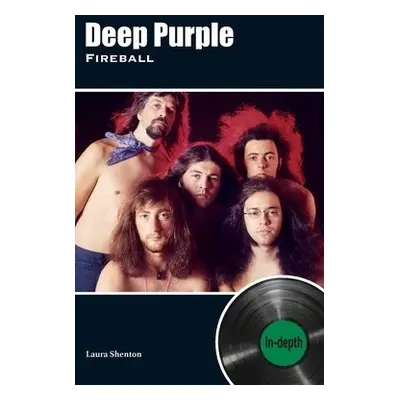 Deep Purple Fireball - Shenton, Laura