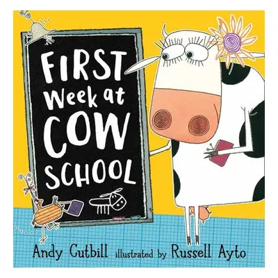 First Week at Cow School - Cutbill, Andy