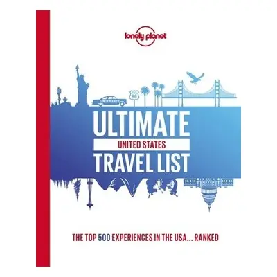 Lonely Planet Ultimate USA Travel List - Lonely Planet