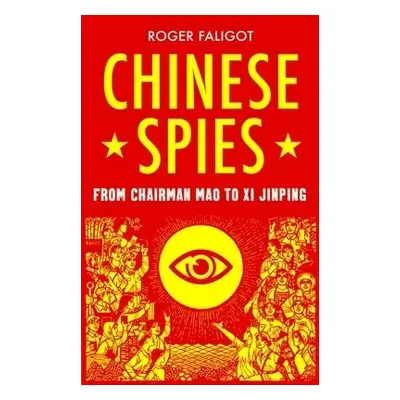 Chinese Spies - Faligot, Roger