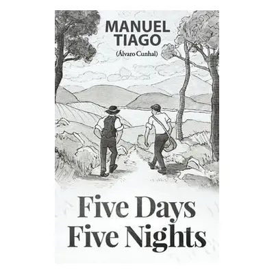 Five Days, Five Nights - Tiago, Manuel