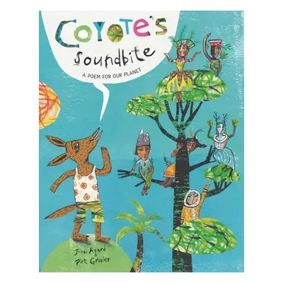 Coyote's Soundbite - Agard, John