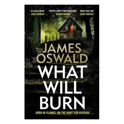 What Will Burn - Oswald, James