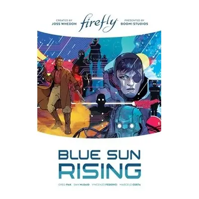 Firefly: Blue Sun Rising Limited Edition - Pak, Greg