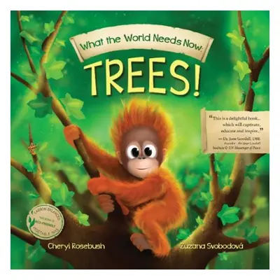 What the World Needs Now: Trees! - Rosebush, Cheryl