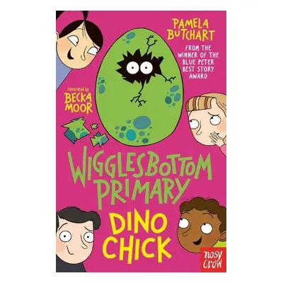 Wigglesbottom Primary: Dino Chick - Butchart, Pamela